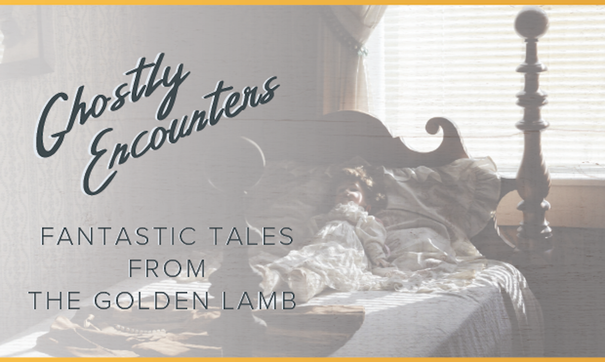 Ghostly Encounters at the Golden lamb